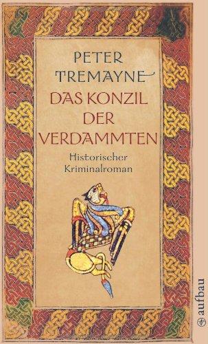 Das Konzil der Verdammten: Historischer Kriminalroman (Schwester Fidelma ermittelt)