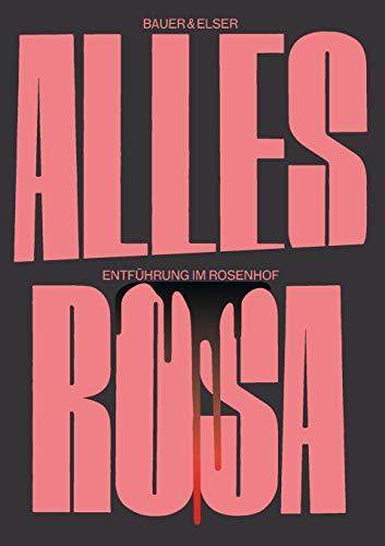 Alles Rosa: Entführung im Rosenhof