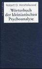 Wörterbuch der kleinianischen Psychoanalyse