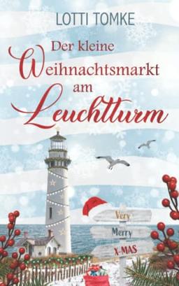 Der kleine Weihnachtsmarkt am Leuchtturm