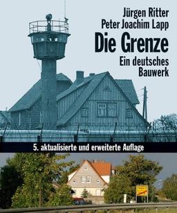 Die Grenze. Ein deutsches Bauwerk