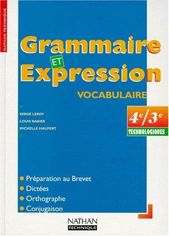 Grammaire et expression, 4e et 3e technologiques : livre de l'élève