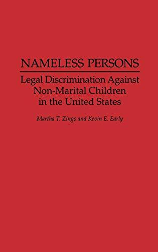 Nameless Persons: Legal Discrimination Against Non-Marital Children in the United States (Contributions to the Study of World)