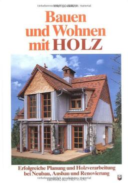 Bauen und Wohnen mit Holz