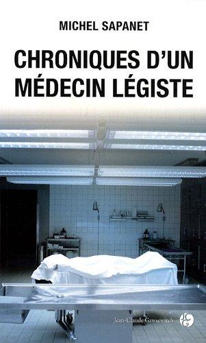 Chroniques d'un médecin légiste