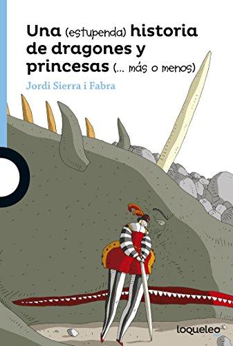 Una -estupenda- historia de dragones y princesas -más o menos-