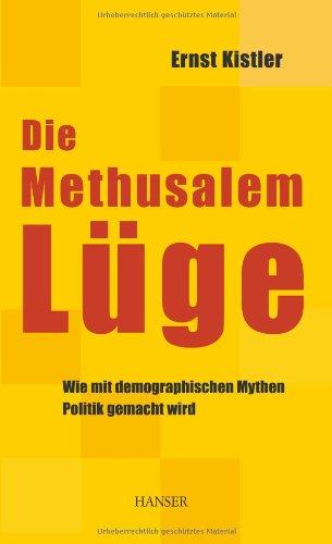 Die Methusalem-Lüge: Wie mit demographischen Mythen Politik gemacht wird