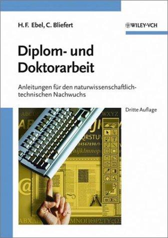 Diplom- und Doktorarbeit: Anleitungen Fur Den Naturwissenschaftlich-technischen Nachwuchs