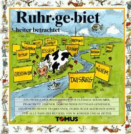 Ruhrgebiet. Ein fröhlicher Reiseführer