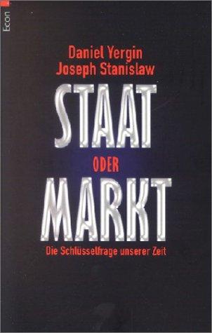 Staat oder Markt: Die Schlüsselfrage unserer Zeit