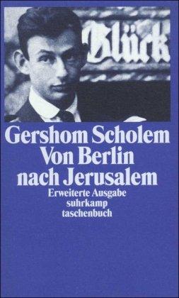 Von Berlin nach Jerusalem: Jugenderinnerungen. Erweiterte Fassung (suhrkamp taschenbuch)