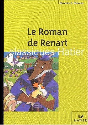 Le roman de Renart. La fiction animale : Apulée, Jean de La Fontaine, Marcel Aymé, Pierre Boulle