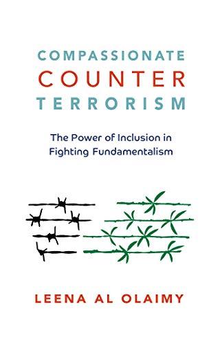 Compassionate Counterterrorism: The Power of Inclusion In Fighting Fundamentalism