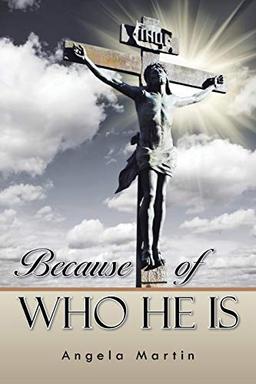 Because of Who He Is