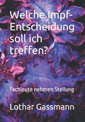 Welche Impf-Entscheidung soll ich treffen?: Fachleute nehmen Stellung