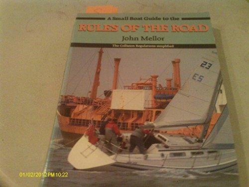 A Small Boat Guide to the Rules of the Road: The Collision Regulations Simplified