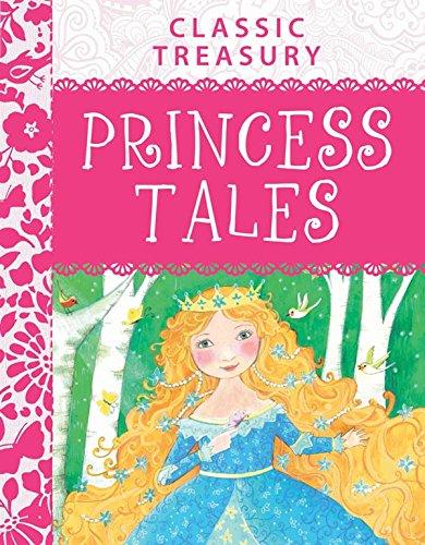 Classic Princess Tales (Classic Treasury)