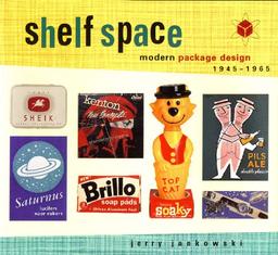 Shelf Space: Modern Package Design 1945-1965