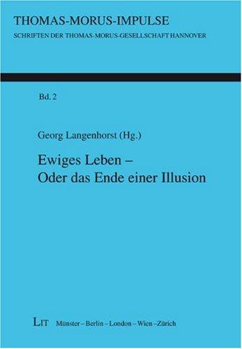 Ewiges Leben - Oder das Ende einer Illusion