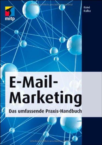 E-Mail-Marketing: Das umfassende Praxis-Handbuch (mitp Business)