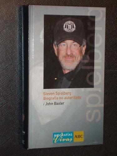 STEVEN SPIELBERG. Biografía no autorizada. Colección Biografías Vivas, nº 23