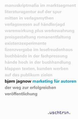 Marketing für Autoren: Der Weg zur erfolgreichen Veröffentlichung