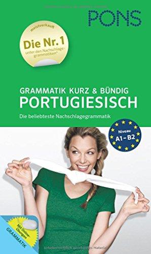 PONS Grammatik kurz und bündig Portugiesisch: Die beliebteste Nachschlagegrammatik