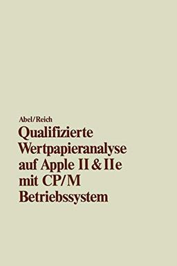 Qualifizierte Wertpapieranalyse auf Apple Ii & Ii e: ― mit CP/M Betriebssystem ―