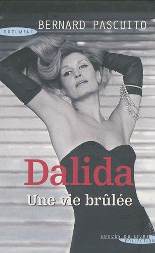 Dalida : une vie brûlée