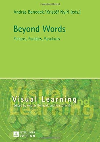 Beyond Words: Pictures, Parables, Paradoxes (Visual Learning)