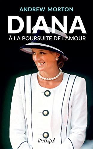 Diana : à la poursuite de l'amour