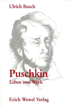 Puschkin: Leben und Werk