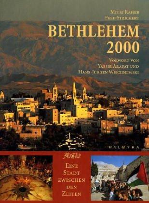 Bethlehem Zweitausend ( 2000). Eine Stadt zwischen den Zeiten