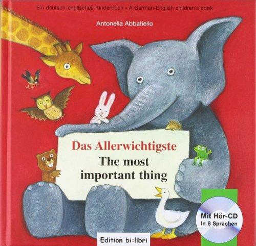 Das Allerwichtigste: The most important thing / Kinderbuch Deutsch-Englisch mit Audio-CD und Ausklappseiten