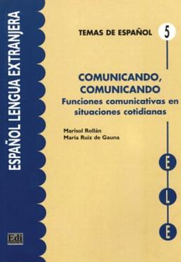 Comunicando, comunicando (Temas de Español)