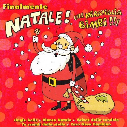 Finalmente Natale! Che Meraviglia Bimbi!