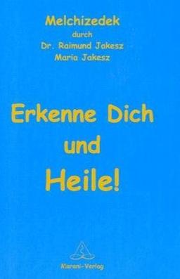 Erkenne dich und heile!