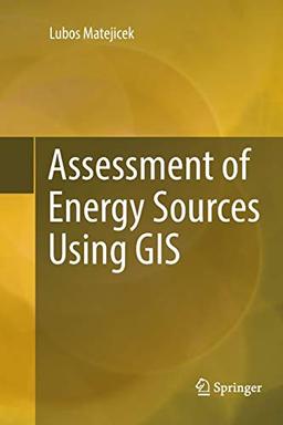 Assessment of Energy Sources Using GIS