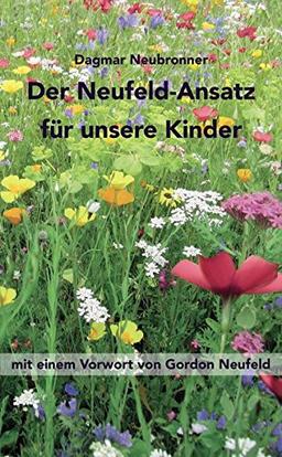 Der Neufeld-Ansatz für unsere Kinder