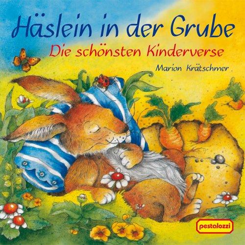 Die schönsten Kinderverse. Häslein in der Grube