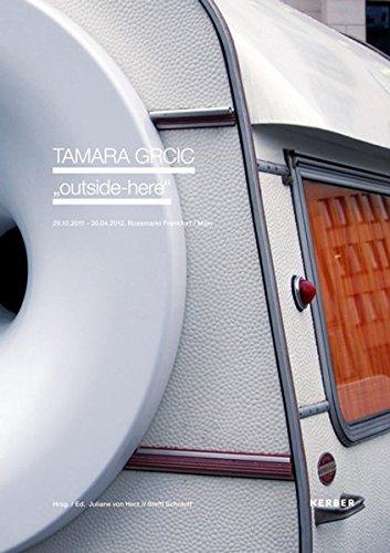 Tamara Grcic. &#34;outside-here&#34;