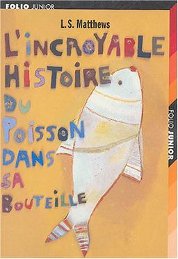 L'incroyable histoire du poisson dans sa bouteille