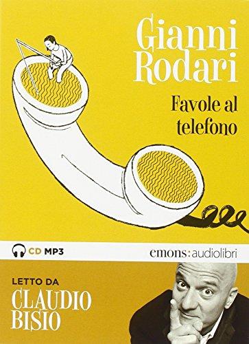 Favole al telefono lette da Claudio Bisio letto da Claudio Bisio. Audiolibro. CD Audio formato MP3. Ediz. integrale/ Hörbuch italienisch