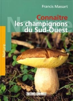 Connaître les champignons du Sud-Ouest : les champignons au fil des saisons