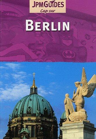 Berlin. Last Minute Guide. Französische Ausgabe (J.P.M.Cap Sur)