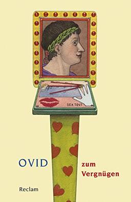 Ovid zum Vergnügen (Reclams Universal-Bibliothek)