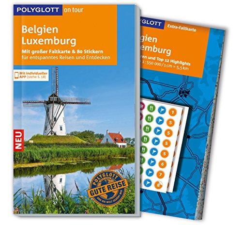 POLYGLOTT on tour Reiseführer Belgien/Luxemburg: Mit großer Faltkarte, 80 Stickern und individueller App