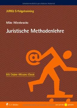 Juristische Methodenlehre (JURIQ Erfolgstraining)