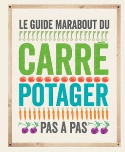 Le guide Marabout du carré potager pas à pas