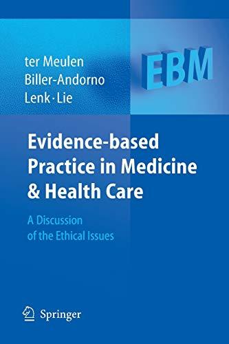 Evidence-based Practice in Medicine and Health Care: A Discussion of the Ethical Issues